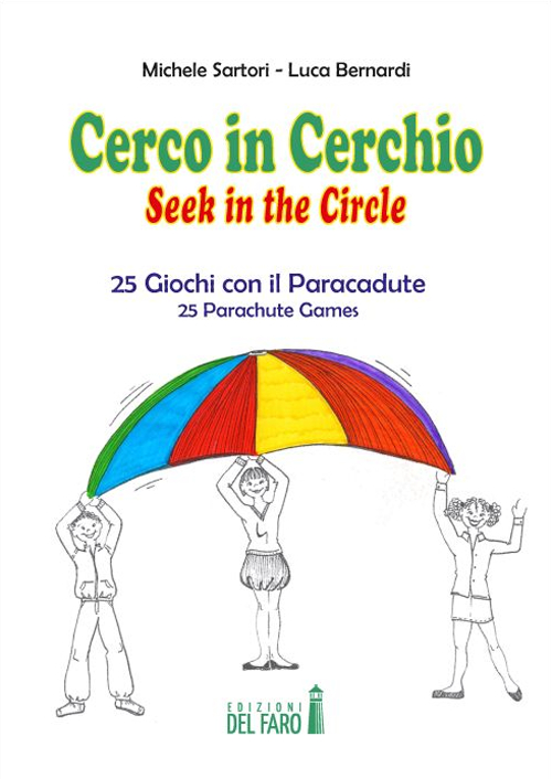 Cerco in cerchio. 25 giochi con il paracadute. Ediz. italiana e inglese