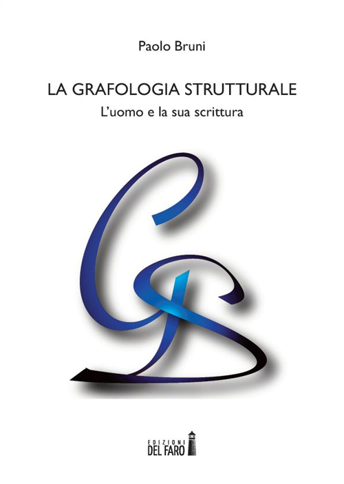 La grafologia strutturale. L’uomo e la sua scritura
