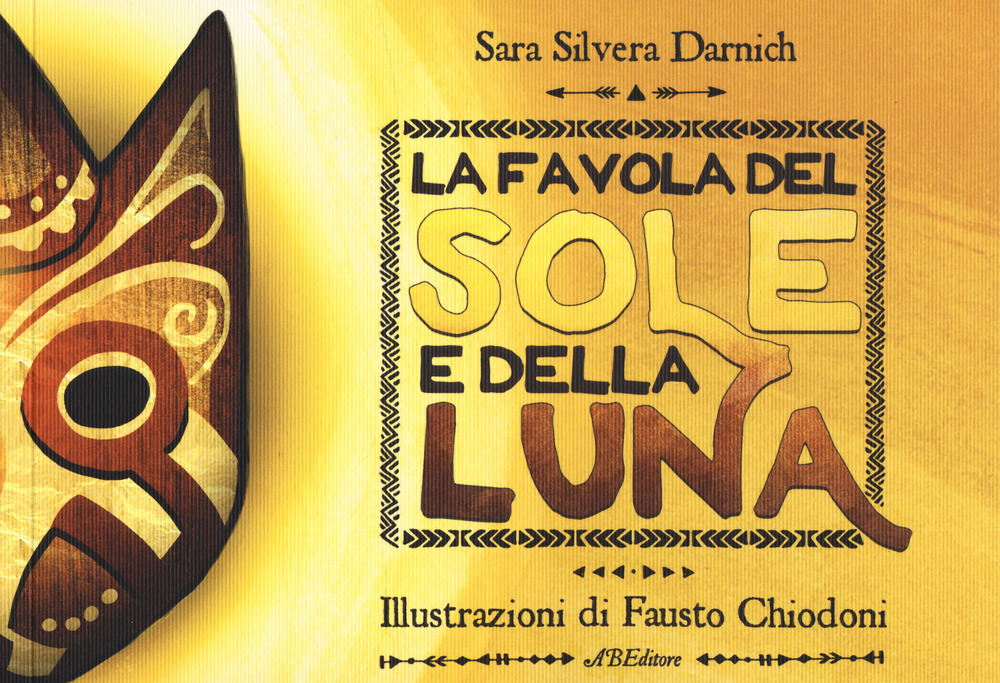 FAVOLA DEL SOLE E LA LUNA. EDIZ. A COLORI (LA)