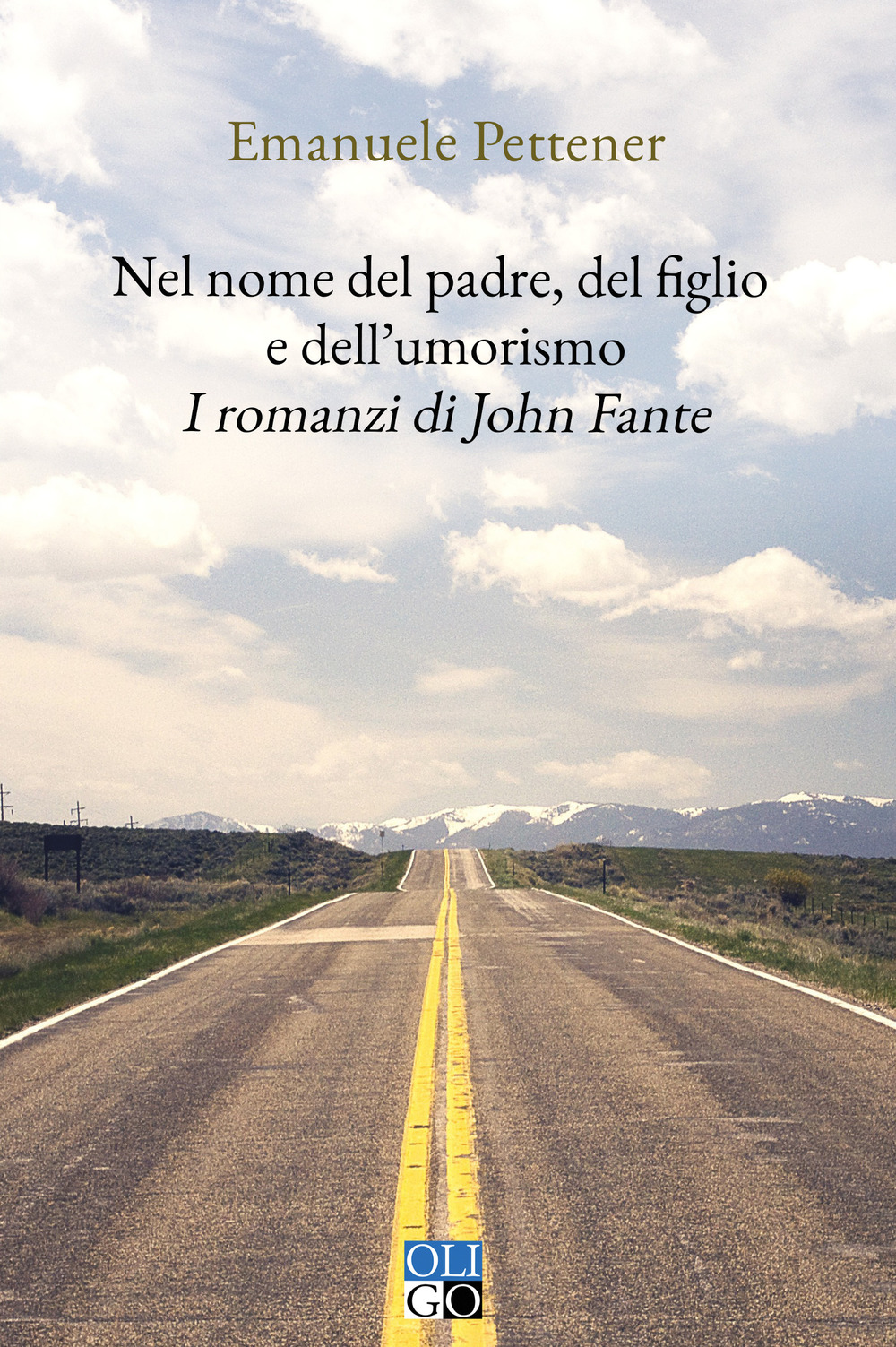 NEL NOME DEL PADRE, DEL FIGLIO, E DELL’UMORISMO. I ROMANZI DI JOHN FANTE