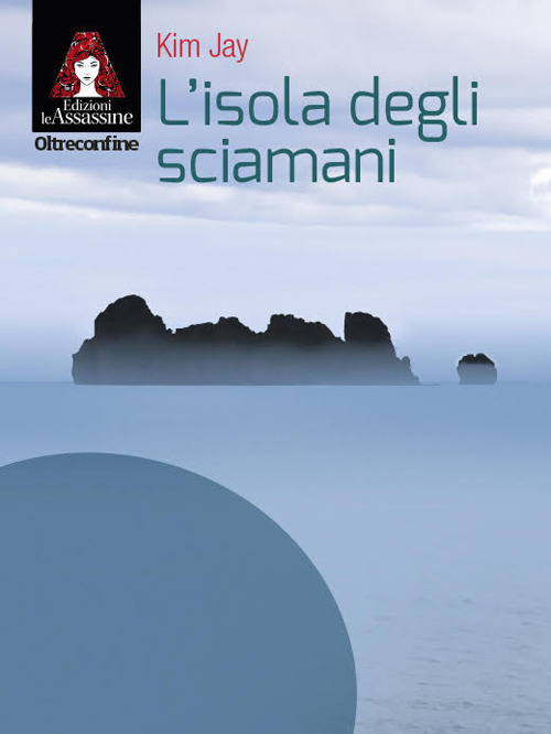 ISOLA DEGLI SCIAMANI (L’)