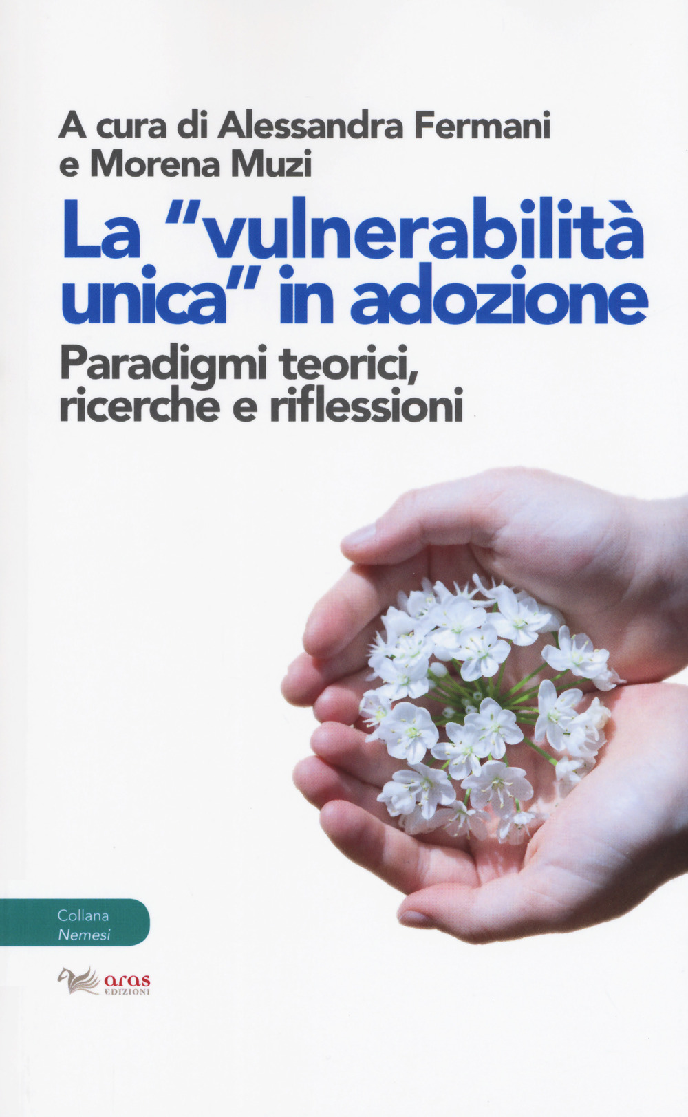 «VULNERABILITÀ UNICA IN ADOZIONE». PARADIGMI TEORICI, RICERCHE E RIFLESSIONI (LA)