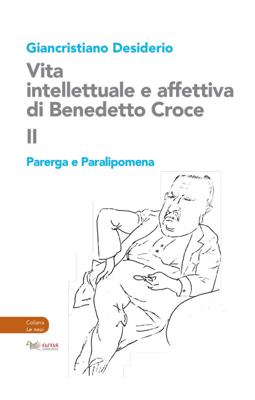 VITA INTELLETTUALE E AFFETTIVA DI BENEDETTO CROCE
