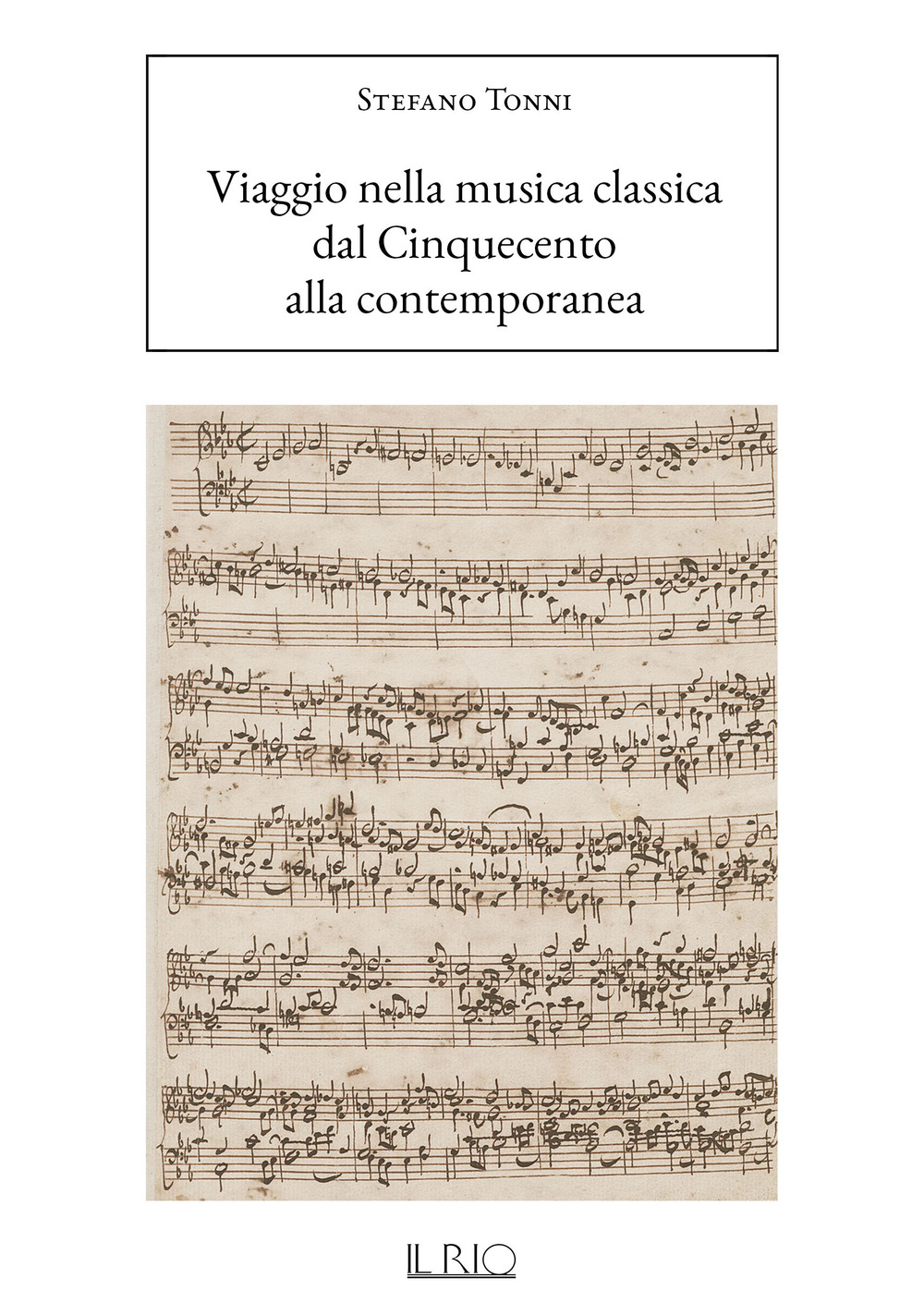 VIAGGIO NELLA MUSICA CLASSICA. DAL CINQUECENTO ALLA CONTEMPORANEA