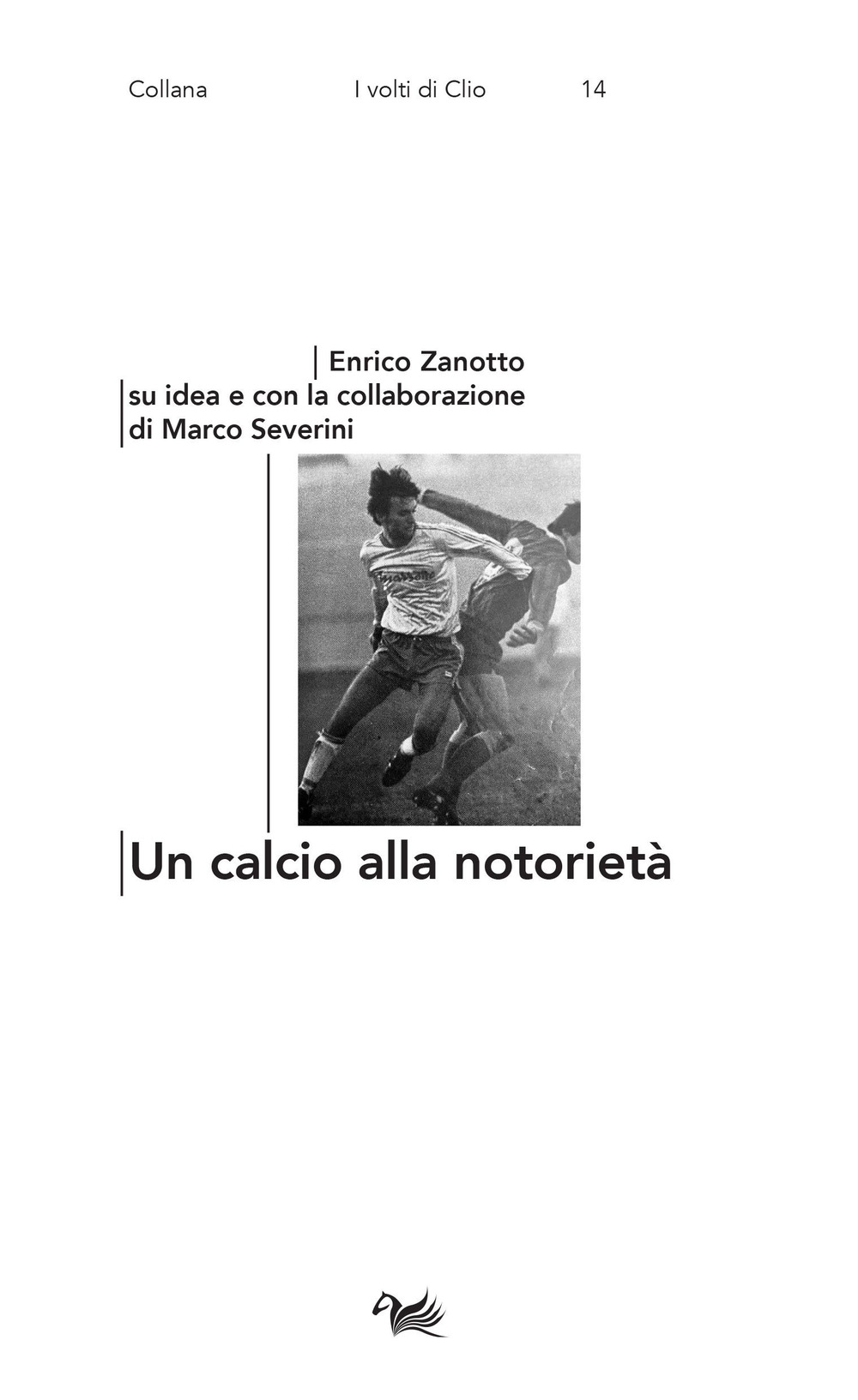 CALCIO ALLA NOTORIETÀ (UN)