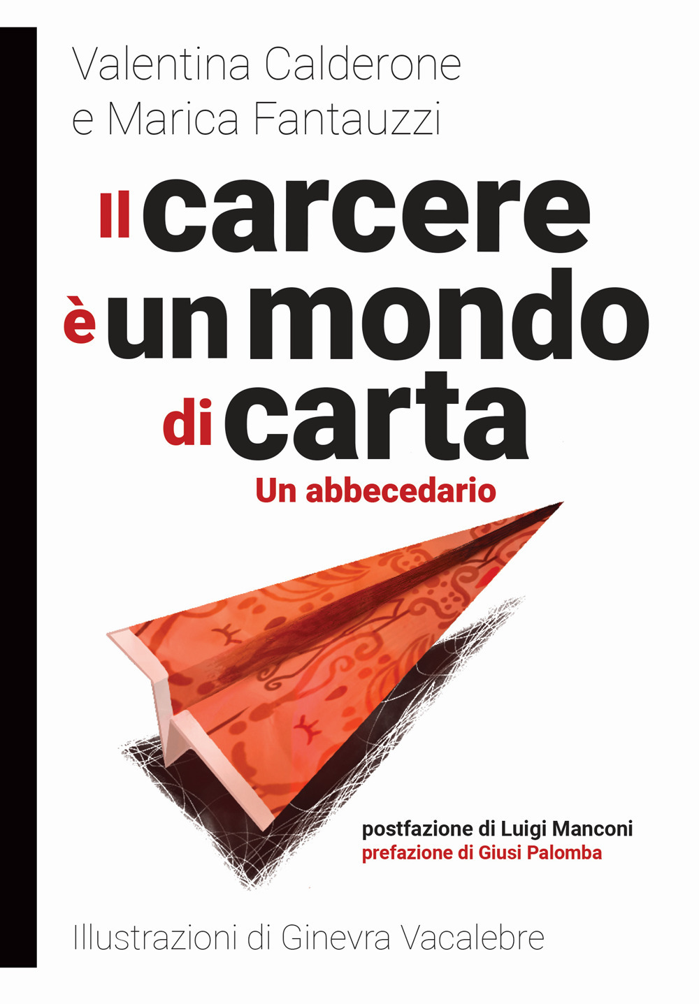 CARCERE È UN MONDO DI CARTA (IL)