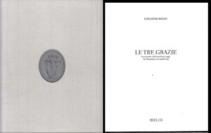 LE TRE GRAZIE (ICONOGRAFIE DELL'ANTICHITA' A OGGI, DAL CLASSICISMO AL MARKETING)