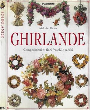 GHIRLANDE. COMPOSIZIONI DI FIORI FRESCHI E SECCHI