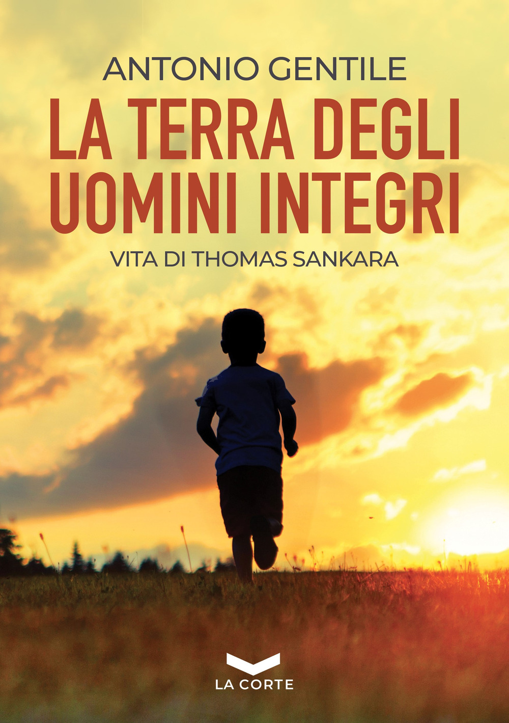 TERRA DEGLI UOMINI INTEGRI. VITA DI THOMAS SANKARA (LA)