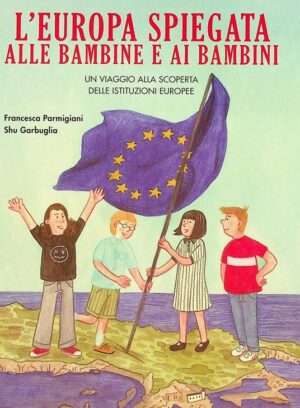 EUROPA SPIEGATA ALLE BAMBINE E AI BAMBINI (L’)