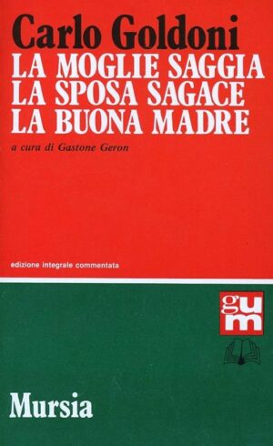 MOGLIE SAGGIA-LA SPOSA SAGACE-LA BUONA MADRE (LA)