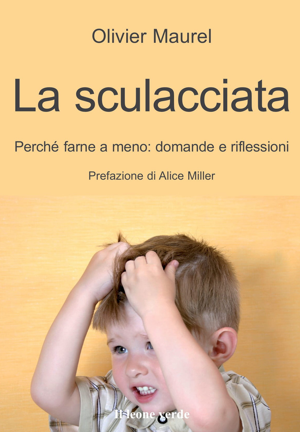 La sculacciata. Perché farne a meno: domande e riflessioni