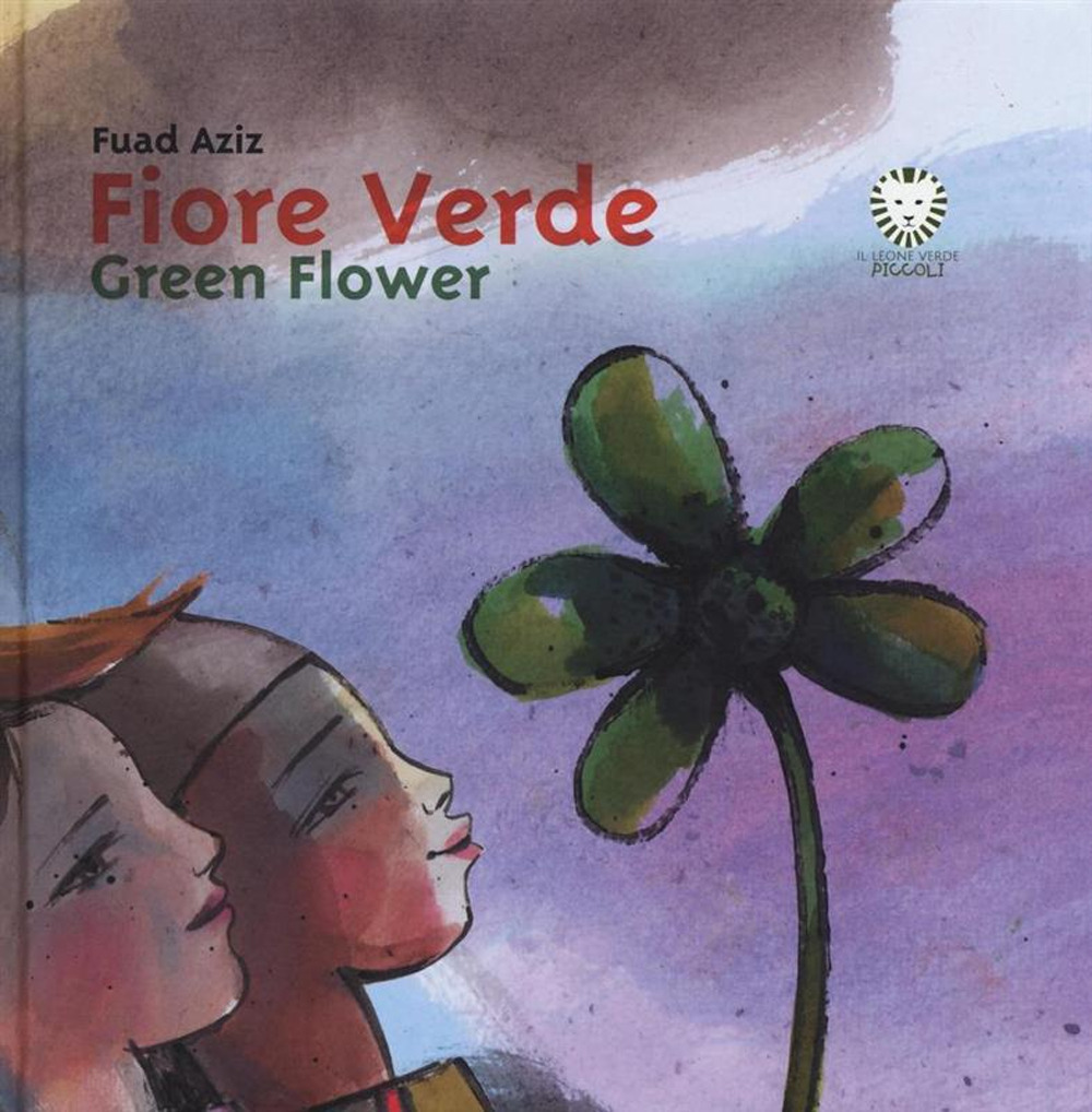 FIORE VERDE-GREEN FLOWER. EDIZ. BILINGUE