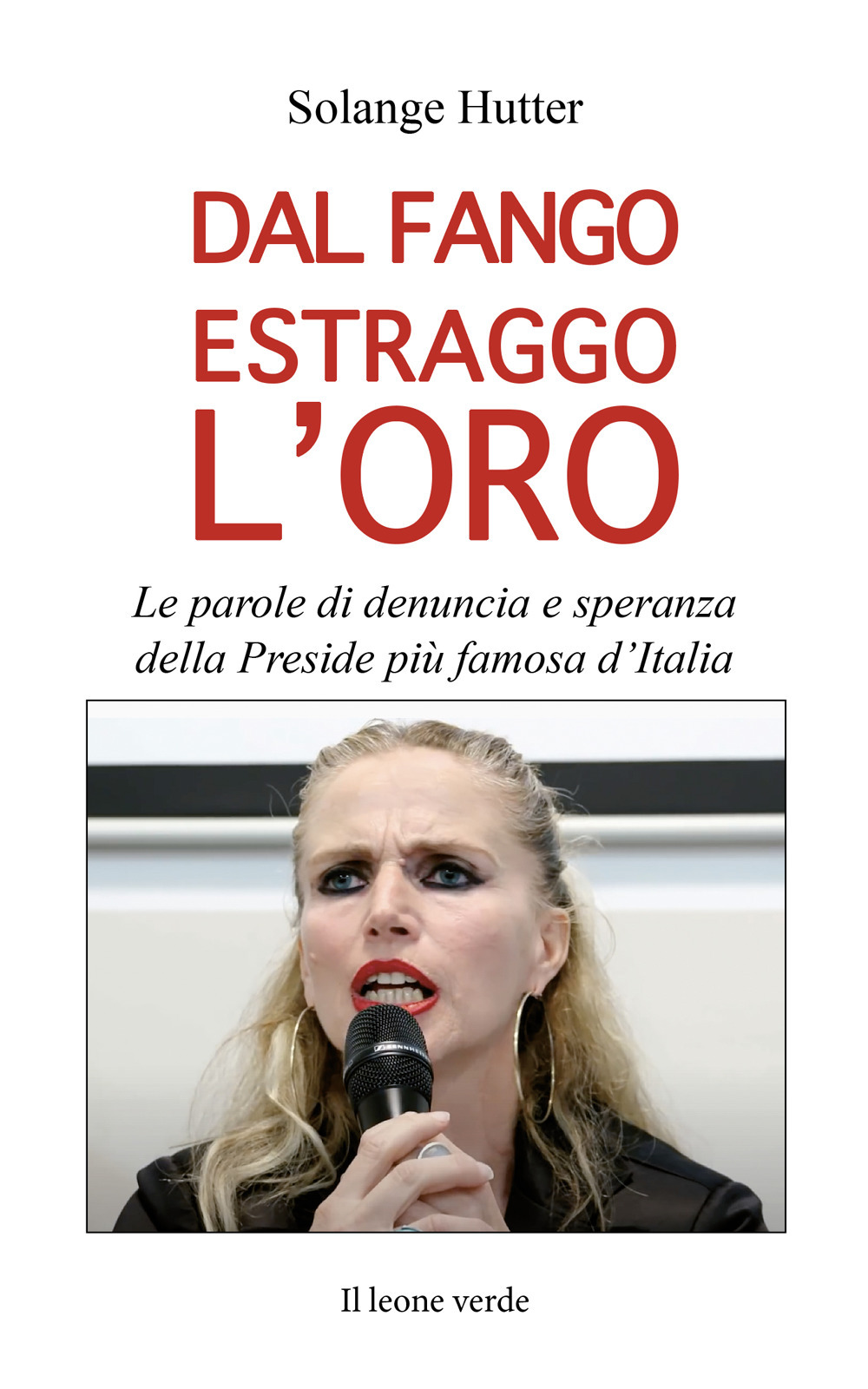 Dal fango estraggo l’oro. Le parole di denuncia e speranza della Preside più famosa d’Italia