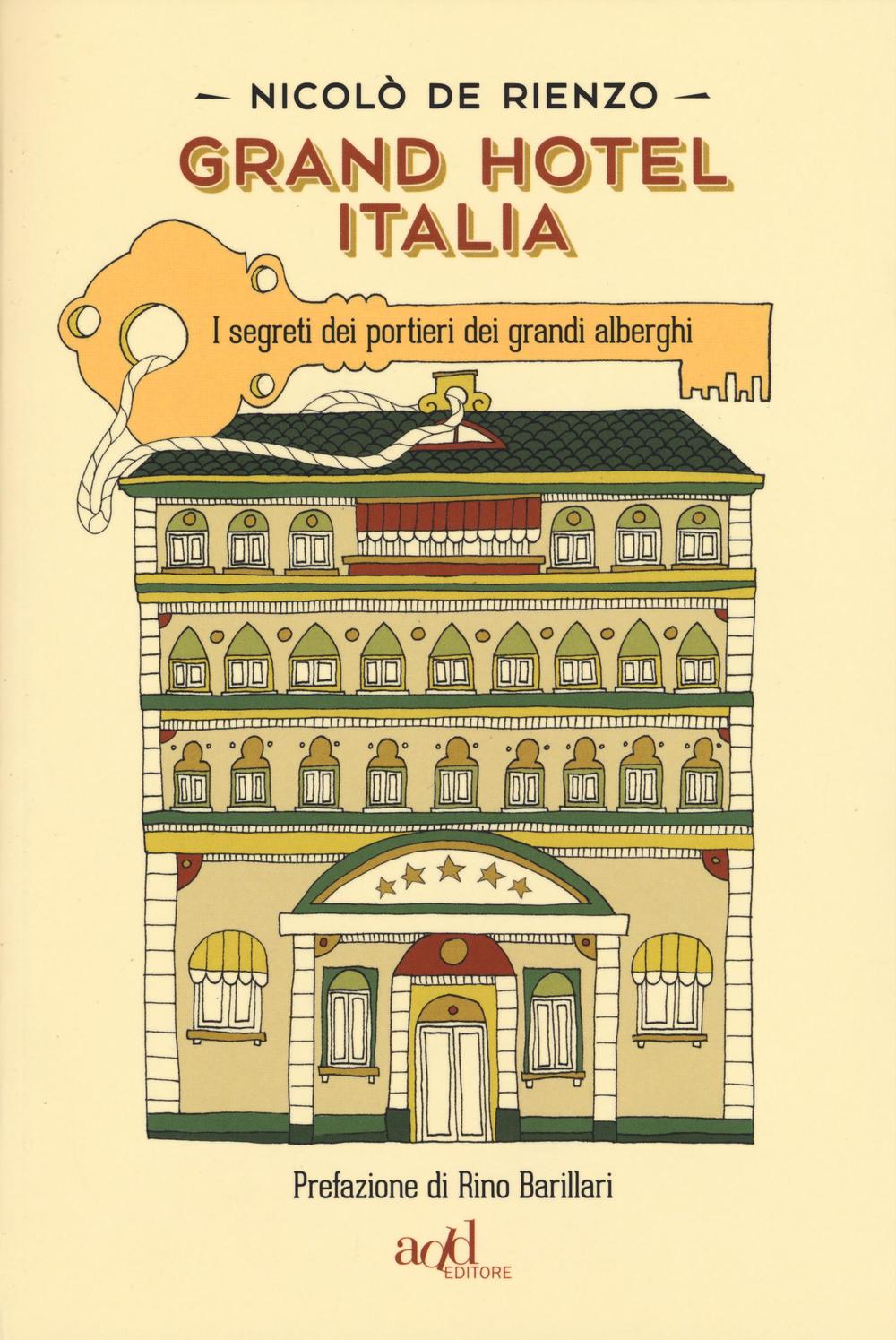 GRAND HOTEL ITALIA. I SEGRETI DEI PORTIERI DEI GRANDI ALBERGHI