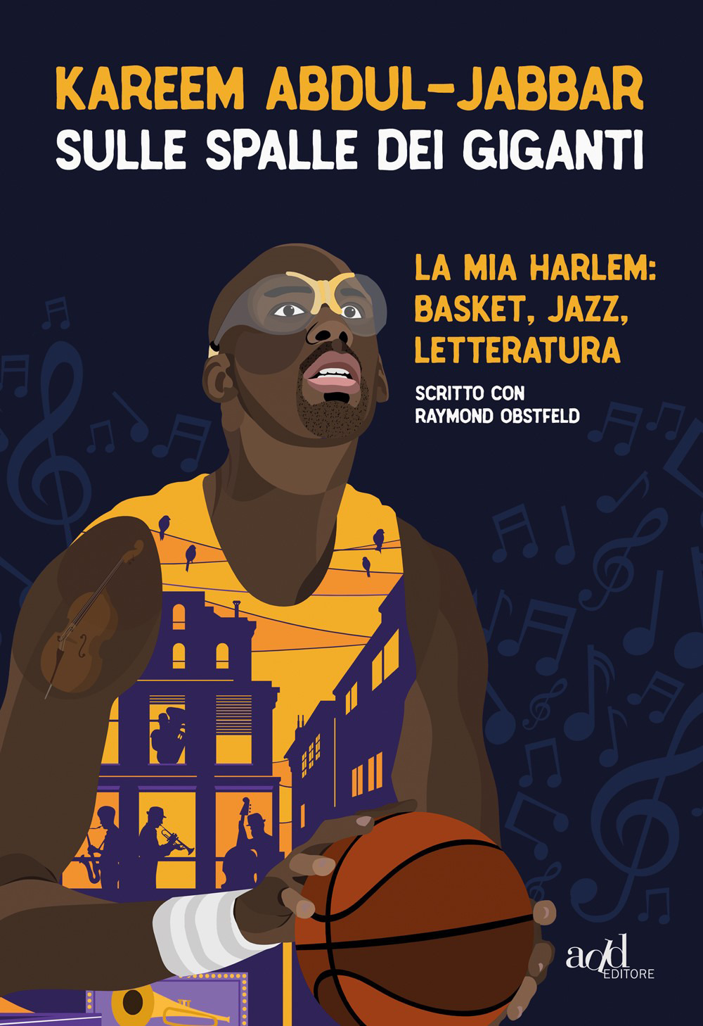 SULLE SPALLE DEI GIGANTI. LA MIA HARLEM: BASKET, JAZZ, LETTERATURA