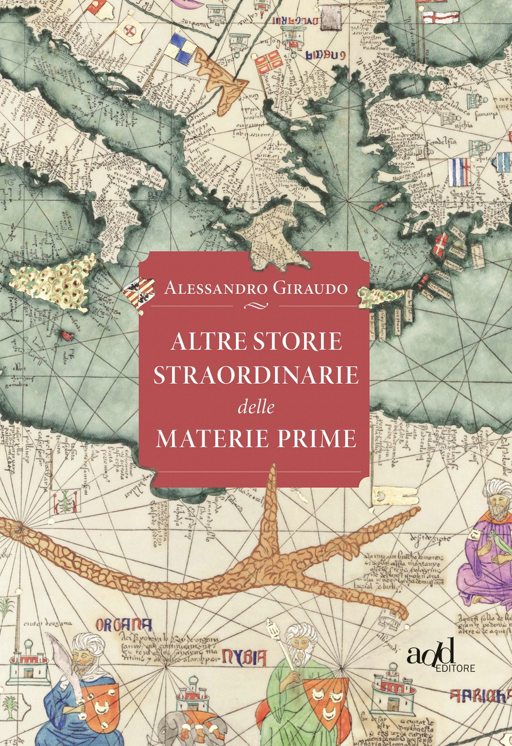 ALTRE STORIE STRAORDINARIE DELLE MATERIE PRIME