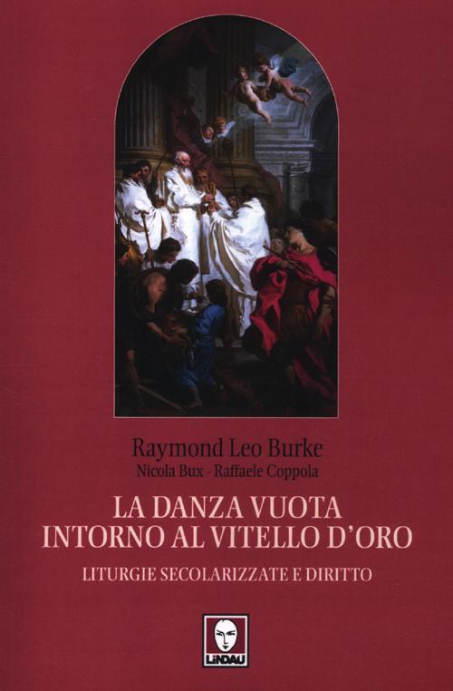 LA DANZA VUOTA INTORNO AL VITELLO D’ORO