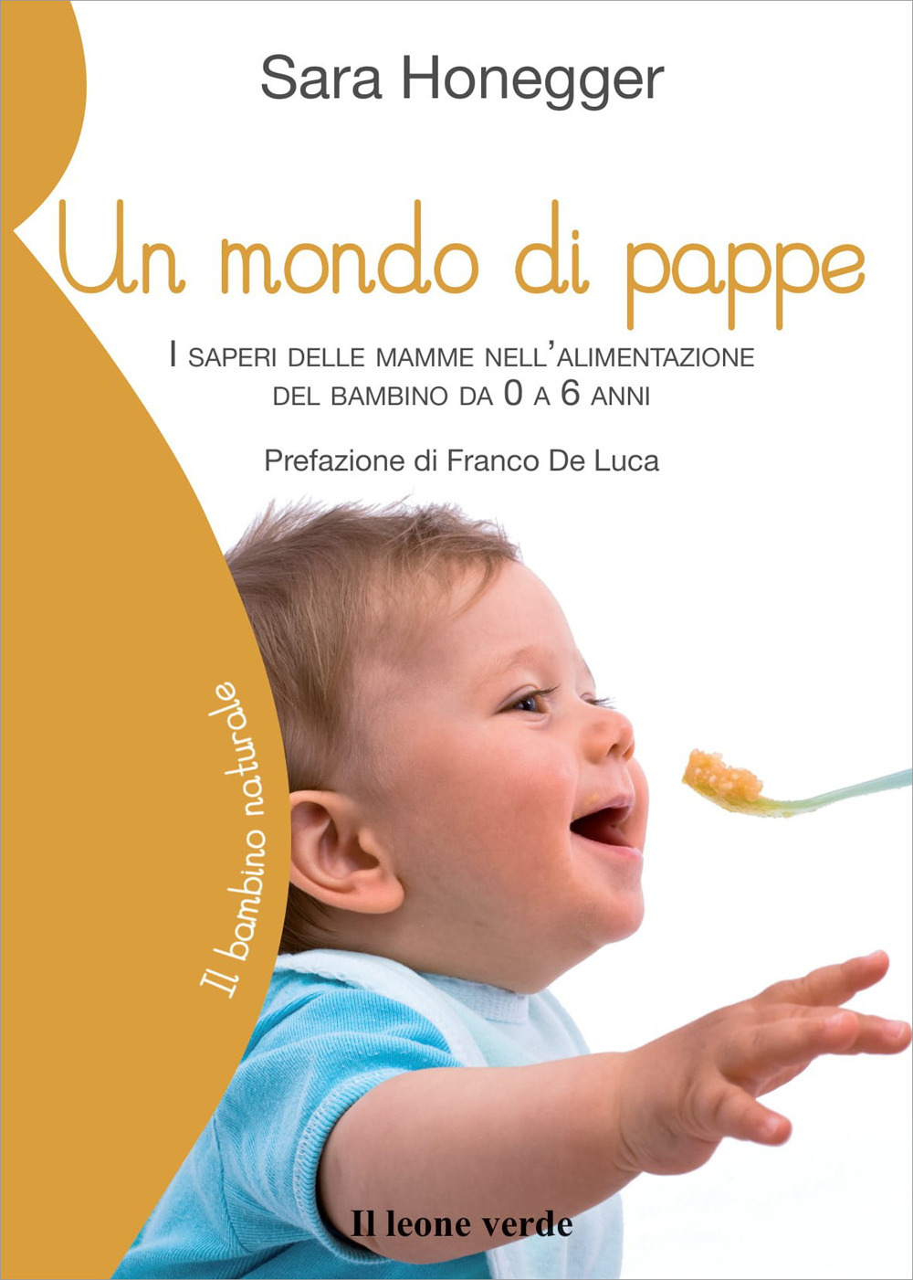 Un mondo di pappe. I saperi delle mamme nell’alimentazione del bambino da 0 a 6 anni