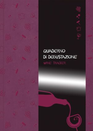 QUADERNO DI DEGUSTAZIONE. WINE TRACKER (VINO)