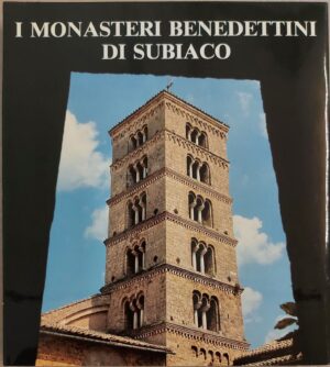 I MONASTERI BENEDETTINI DI SUBIACO