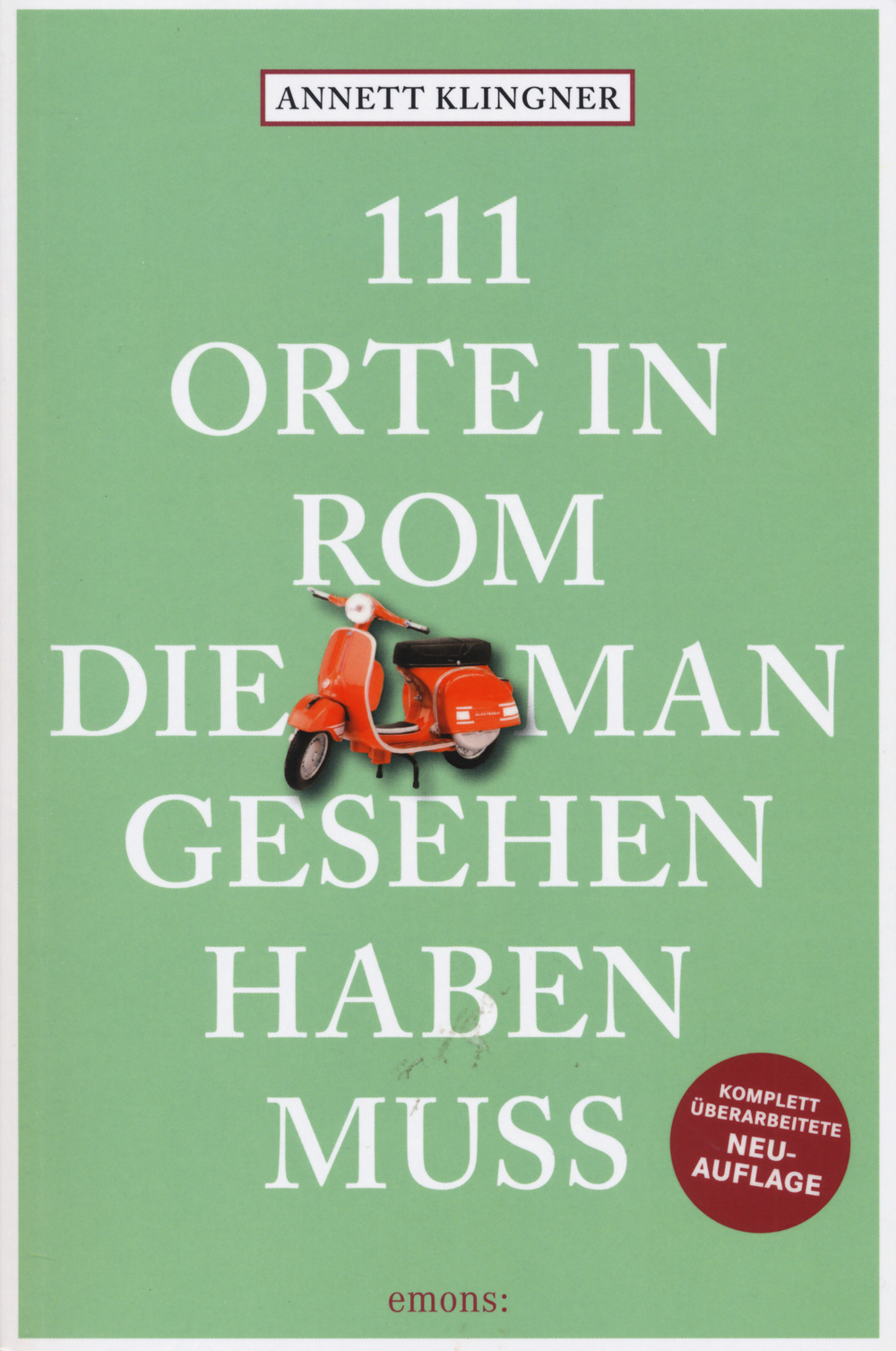 111 ORTE IN ROM DIE MANN GESEHEN HABEN MUSS