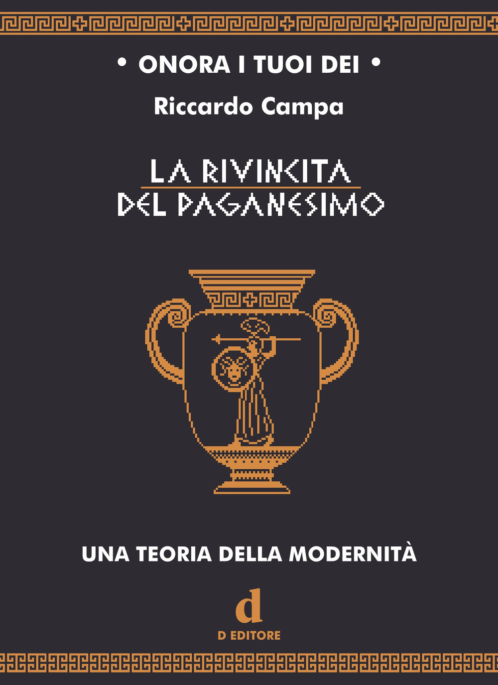 RIVINCITA DEL PAGANESIMO. UNA TEORIA DELLA MODERNITÀ. EDIZ. CRITICA (LA)