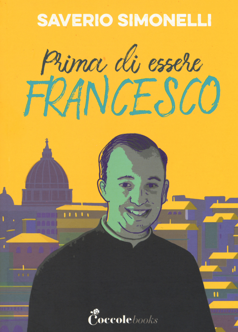 PRIMA DI ESSERE FRANCESCO