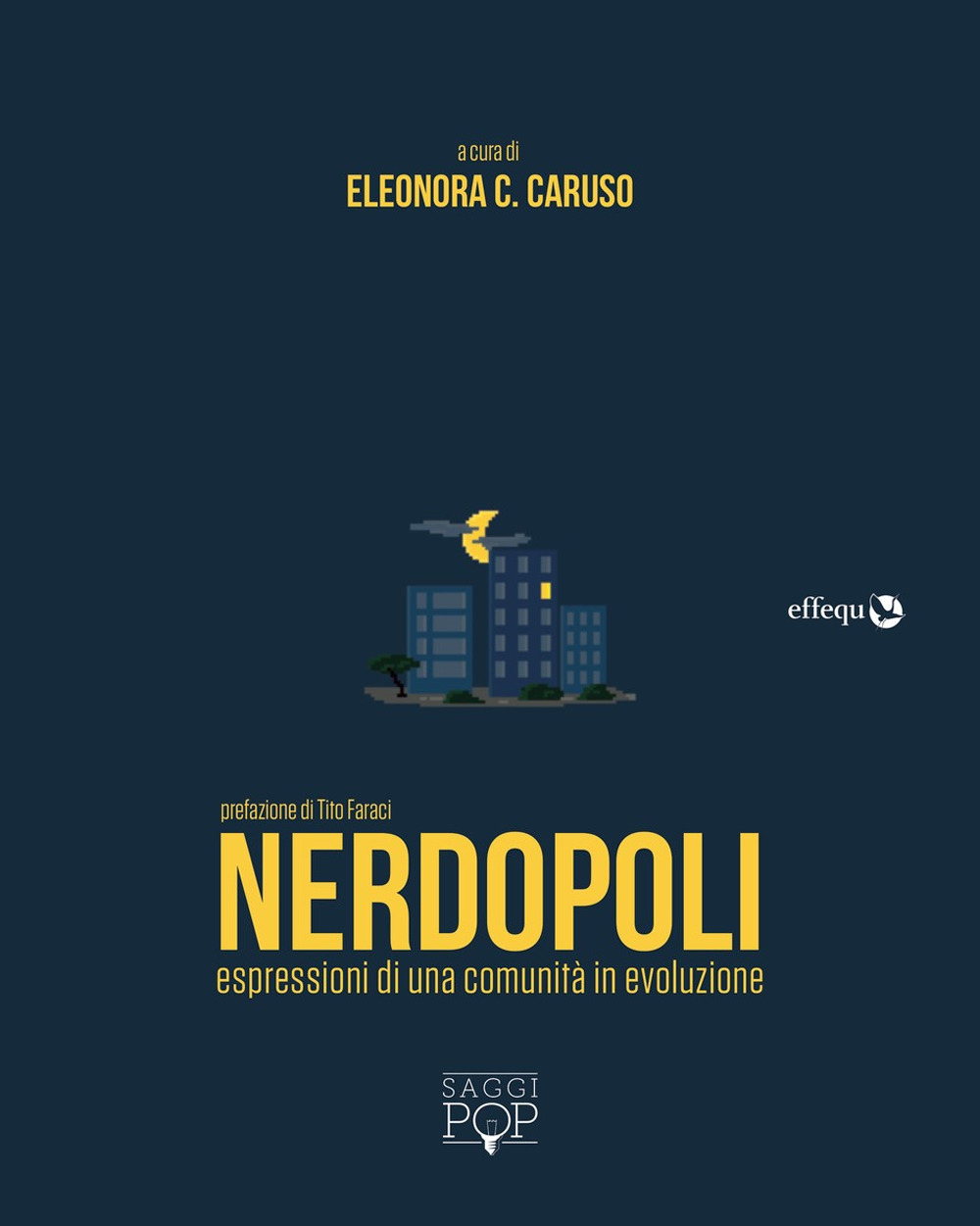 NERDOPOLI. ESPRESSIONI DI UNA COMUNITÀ IN EVOLUZIONE