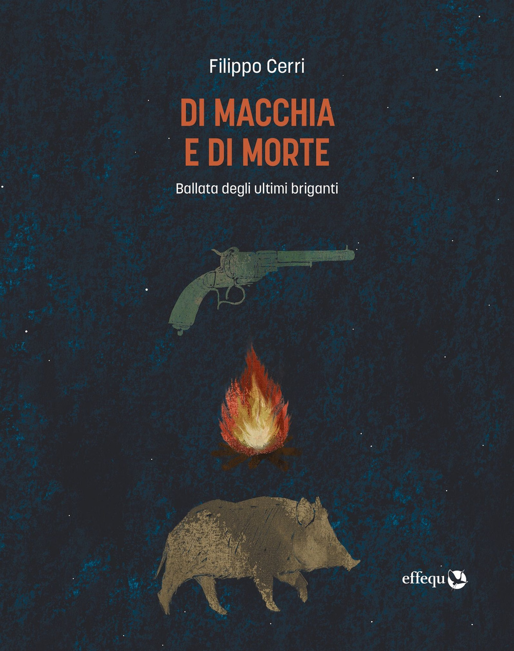 DI MACCHIA E DI MORTE. BALLATA DEGLI ULTIMI BRIGANTI