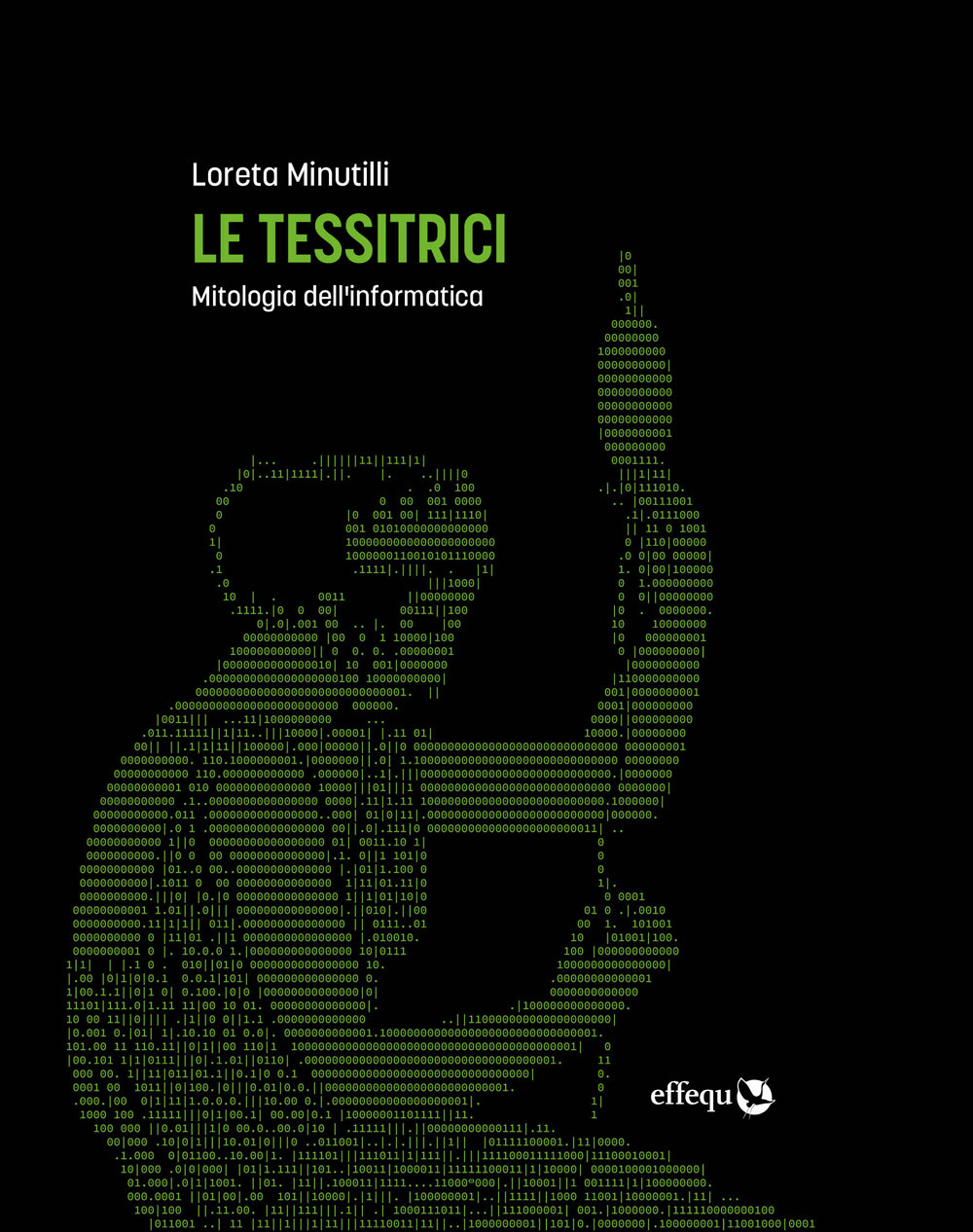 TESSITRICI. MITOLOGIA DELL’INFORMATICA (LE)