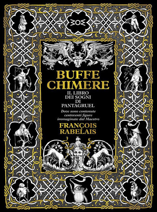 BUFFE CHIMERE. IL LIBRO DEI SOGNI DI PANTAGRUEL. EDIZ. AMPLIATA