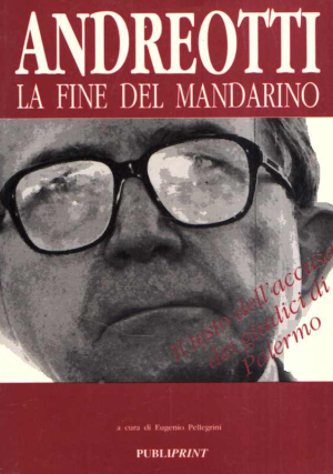 ANDREOTTI LA FINE DEL MANDARINO