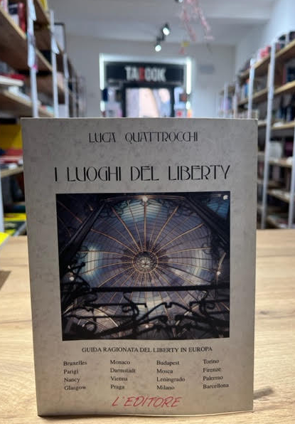 I LUOGHI DEL LIBERTY