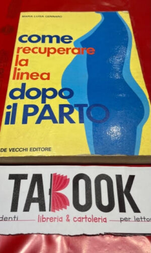 COME RECUPERARE LA LINEA DOPO IL PARTO