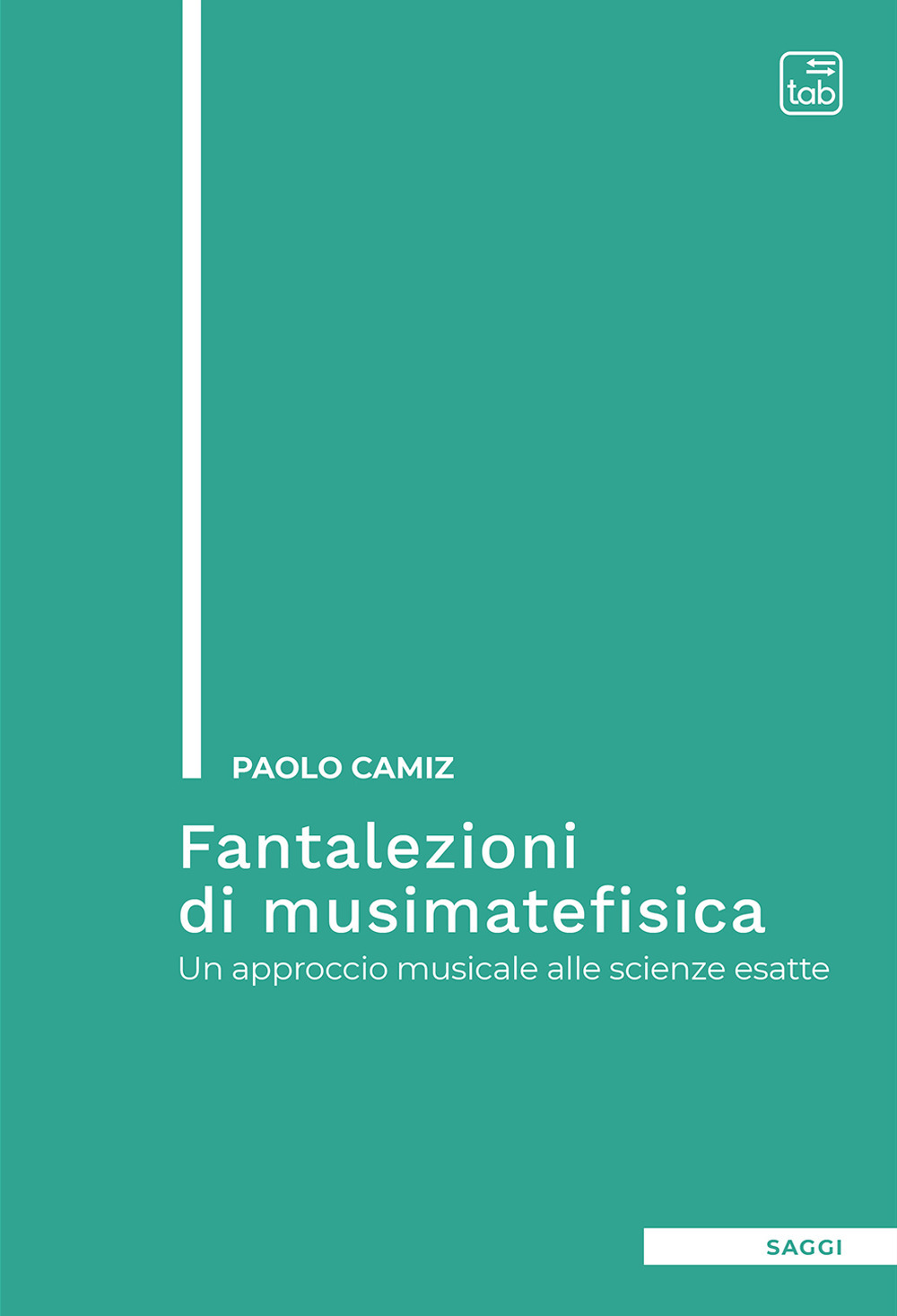 FANTALEZIONI DI MUSIMATEFISICA. UN APPROCCIO MUSICALE ALLE SCIENZE ESATTE