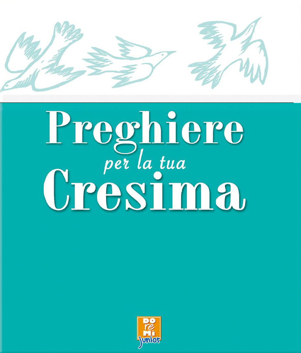 PREGHIERE PER LA TUA CRESIMA
