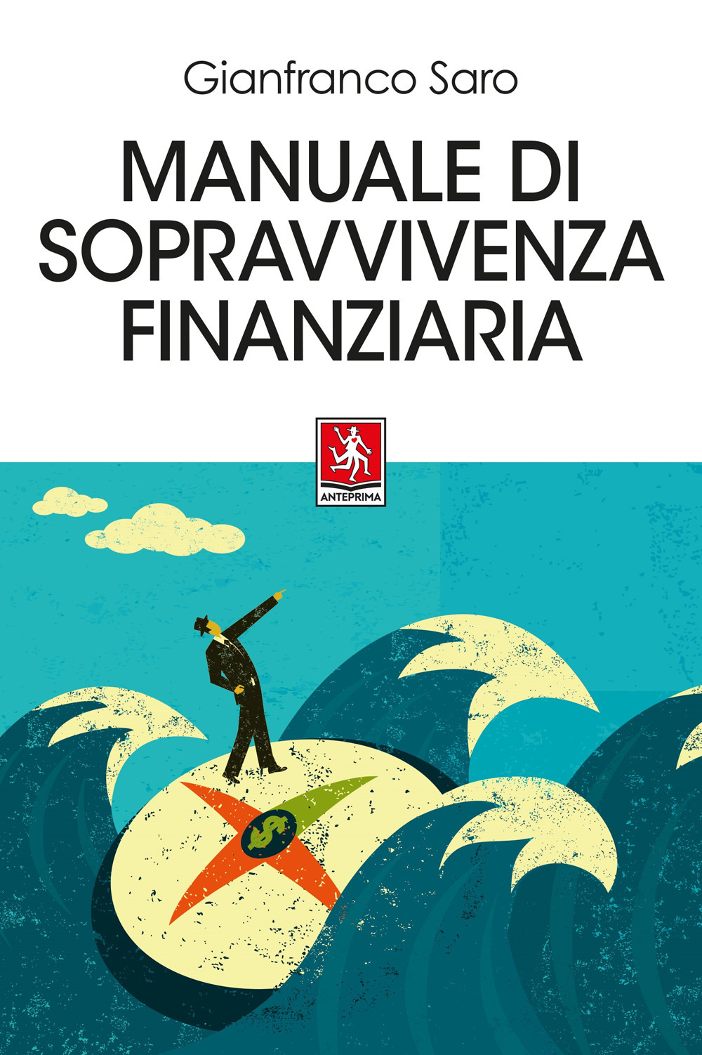 MANUALE DI SOPRAVVIVENZA FINANZIARIA