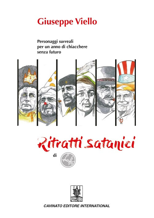 RITRATTI SATANICI. PERSONAGGI SURREALI PER UN ANNO DI CHIACCHERE SENZA FUTURO