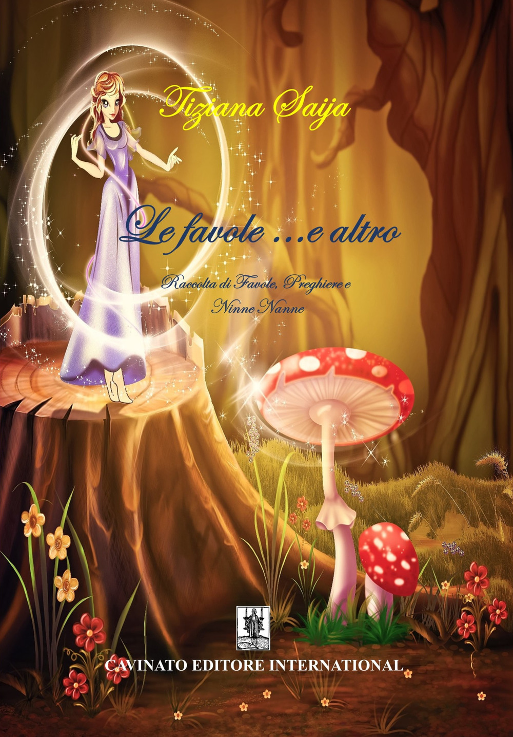 FAVOLE... E ALTRO. RACCOLTA DI FAVOLE, PREGHIERE E NINNE NANNE. EDIZ. ILLUSTRATA (LE)