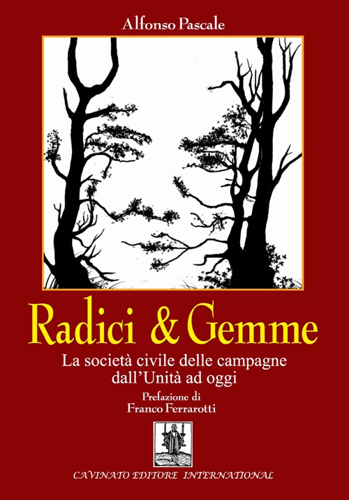 RADICI & GEMME. LA SOCIETÀ CIVILE DELLE CAMPAGNE DALL’UNITÀ AD OGGI