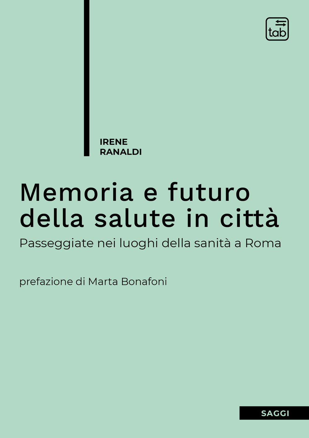MEMORIA E FUTURO DELLA SALUTE IN CITTÀ. PASSEGGIATE NEI LUOGHI DELLA SANITÀ A ROMA