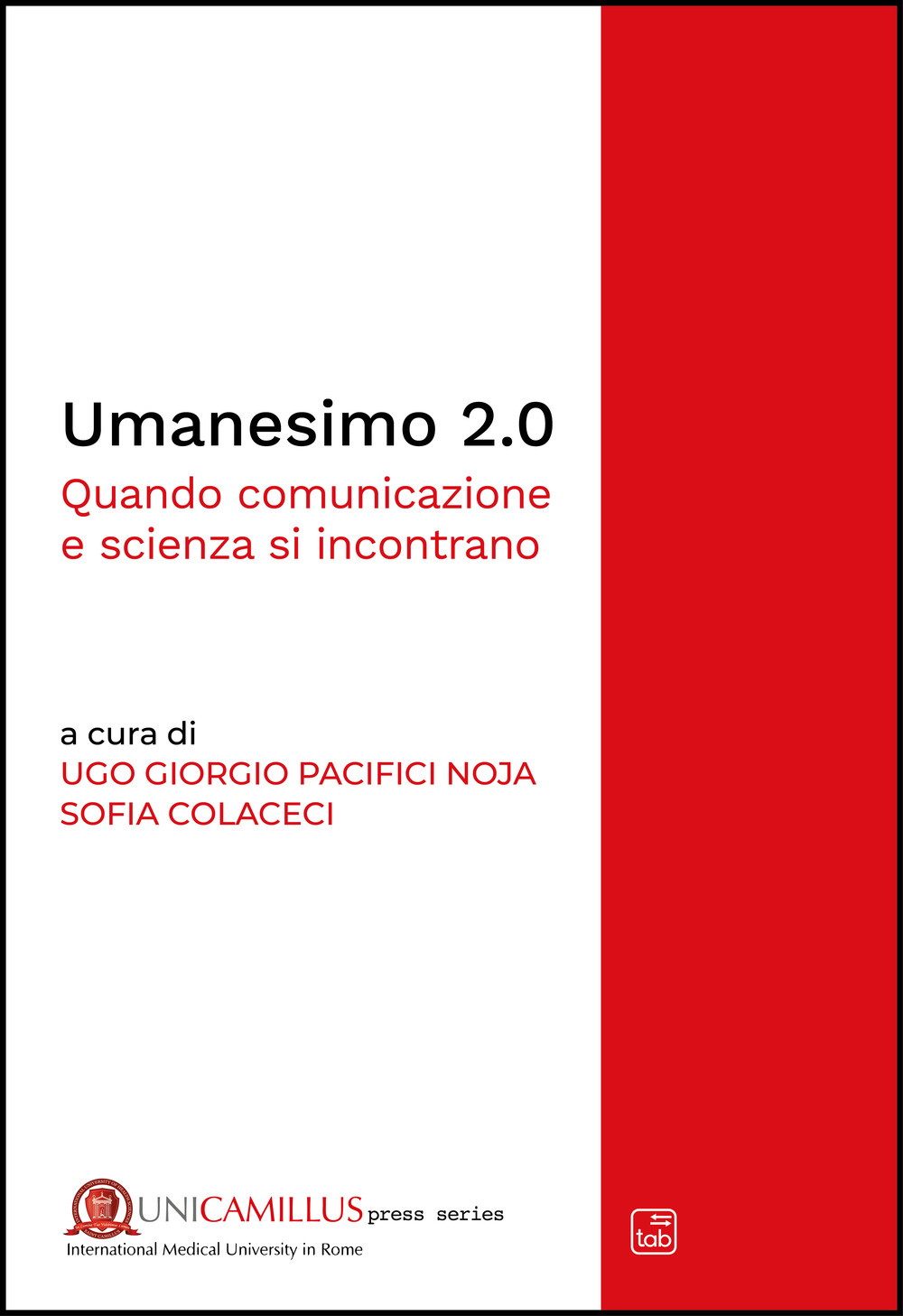 UMANESIMO 2.0. QUANDO COMUNICAZIONE E SCIENZA SI INCONTRANO