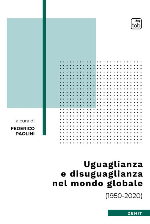 UGUAGLIANZA E DISUGUAGLIANZA NEL MONDO GLOBALE (1950-2020)