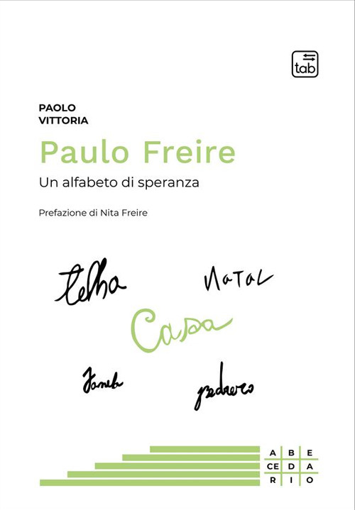 PAULO FREIRE. UN ALFABETO DI SPERANZA