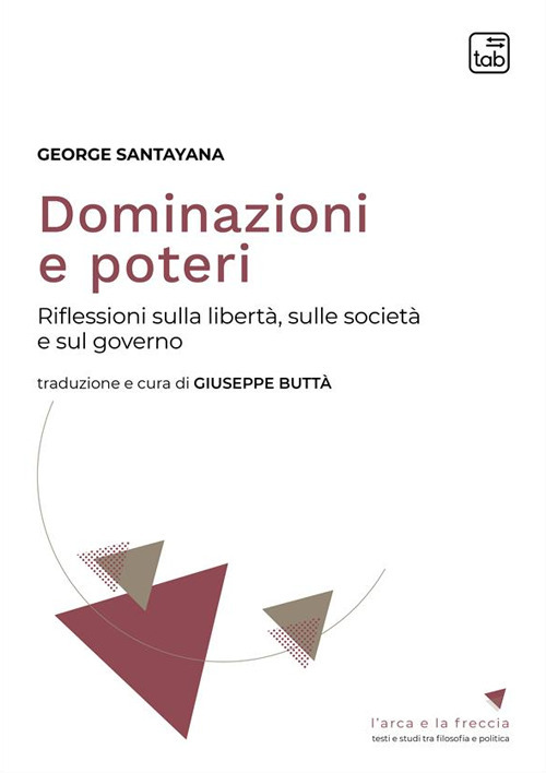 DOMINAZIONI E POTERI. RIFLESSIONI SULLA LIBERTÀ, SULLA SOCIETÀ E SUL GOVERNO