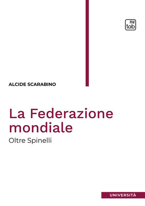 FEDERAZIONE MONDIALE. OLTRE SPINELLI (LA)