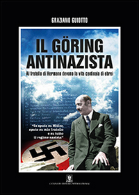 GÖRING ANTINAZISTA (IL)