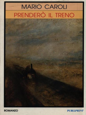 PRENDERò IL TRENO