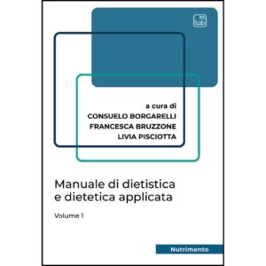 MANUALE DI DIETISTICA E DIETETICA APPLICATA volume 1